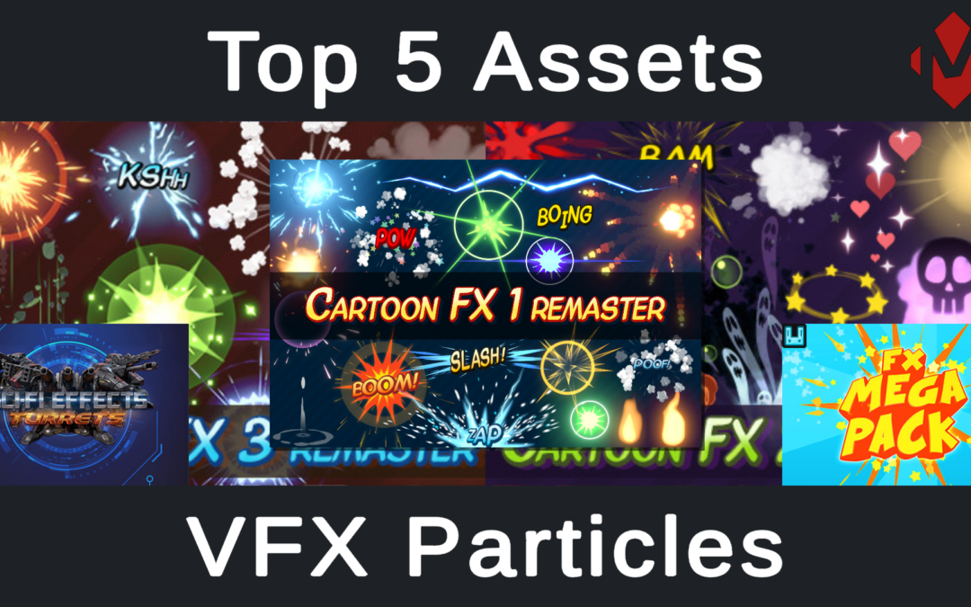 Top 5 Unity Assets – VFX Particles | ProjectMakers - Softwareentwickler aus  Leidenschaft