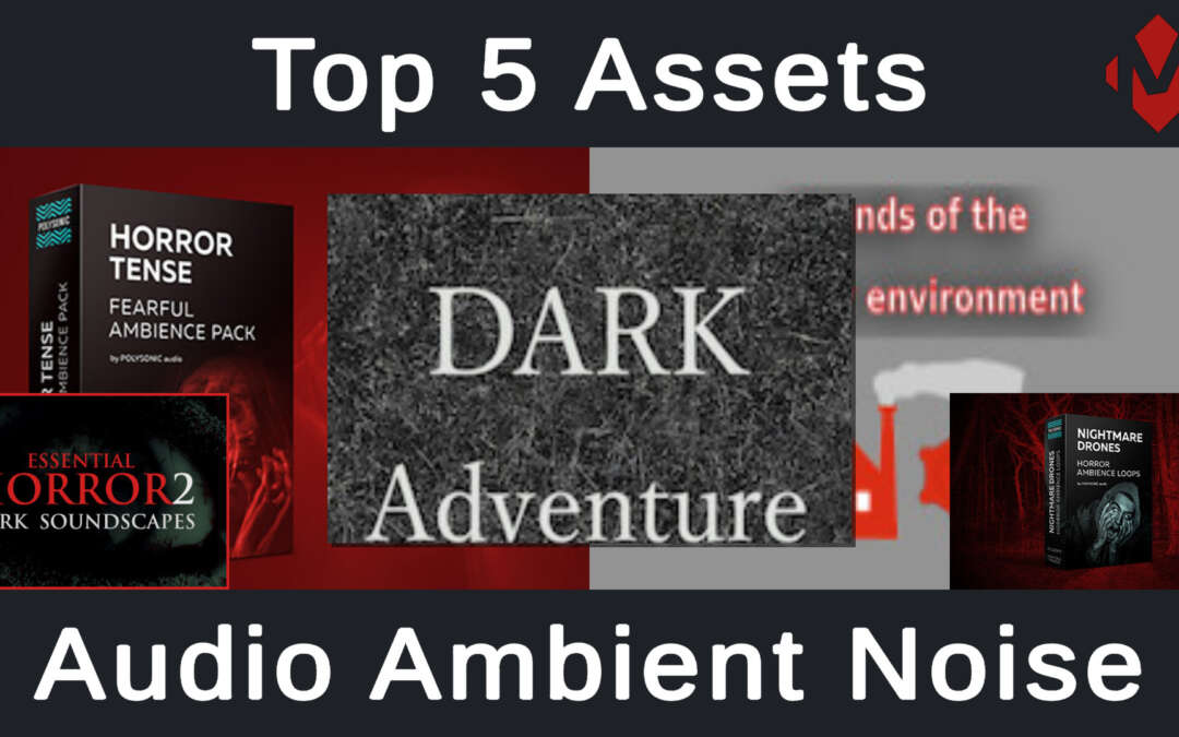 Top 5 Unity Assets – Audio Ambient Noise