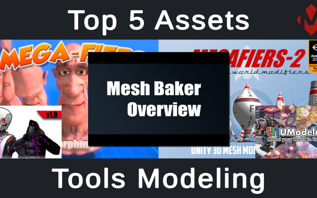 Top 5 Unity Assets – Tools Modeling