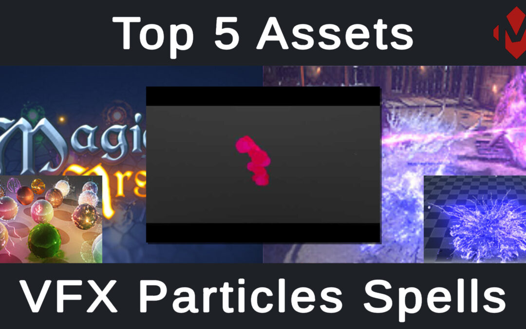 Top 5 Unity Assets – VFX Particles Spells